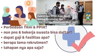 rekrutmen tenaga kesehatan haji tahapan gaji fasilitas non pns asn perbedaan PPIH amp TKHI [upl. by Boff]