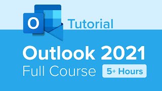 Outlook 2021 Full Course Tutorial 5 Hours [upl. by Nonnac]