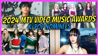 2024 MTV Video Music Awards Kpop Nominees [upl. by Vere]