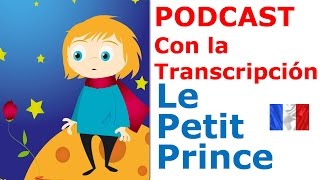 Aprender frances gratis  LE PETIT PRINCE El Principito Podcast [upl. by Aitan]