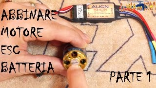 Abbinare Motore Esc e Batteria  Parte 1  Intro e Motore [upl. by Einnalem]