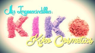 ≈ MIS IMPRESCINDIBLES DE Kiko Cosmetics Kiko Make Up Milano ≈ [upl. by Forsyth71]