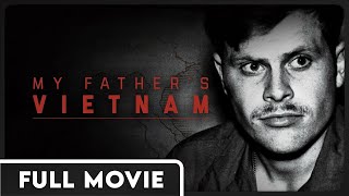 My Fathers Vietnam  The story of Peter Sorensen Documentary Film [upl. by Madella]