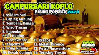 CAMPURSARI KOPLO  PALING POPULER 2024 SUARA JERNIH [upl. by Harbot608]