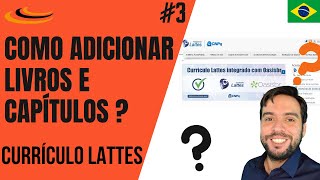 Fácil Como atualizar currículo Lattes Como adicionar capítulo de livro Como adicionar artigos [upl. by Ameyn]