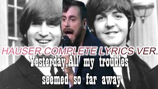 HAUSER COMPLETE VERSION OF quotYESTERDAYquot  BEATLES LYRICS CELLO COVER [upl. by Onitsirc]