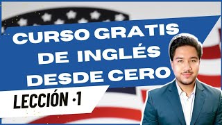 Curso de inglés desde CERO  CLASE 1 inglés BÁSICO 🇺🇸 [upl. by Yesnik]