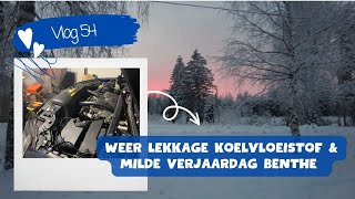 54 ALWEER lekkerij KOELvloeistof👀  Geschrokken van MIJZELF  Verjaardag BENTHE🥳  Lapland [upl. by Neelak]