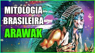 DEUSES E CONTOS DO POVO ARAWAK  MITOLOGIA BRASILEIRAARAWAKARUAQUE [upl. by Gaile997]