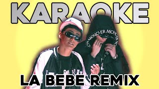 Yng Lvcas amp Peso Pluma  La Bebe Remix KARAOKE [upl. by Alicia]