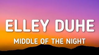 Elley Duhe  Middle of the night Lyrics [upl. by Hguh]