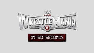 WrestleMania in 60 seconds WrestleMania 31 [upl. by Dnomyaw108]