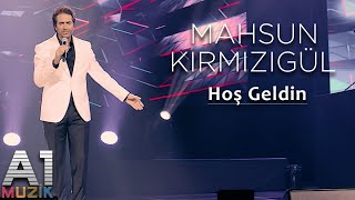 Mahsun Kırmızıgül  Hoş Geldin [upl. by Kcirdahs]