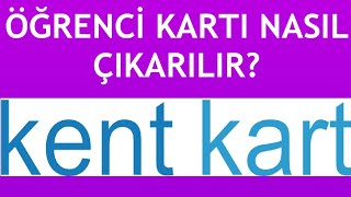 Kentkart Öğrenci Kartı Nasıl Çıkarılır [upl. by Nagard]