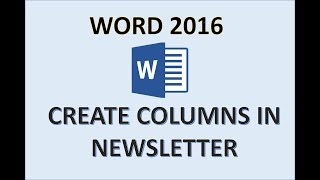 Word 2016  Newsletter Columns  How to Make amp Create a Column for Newsletters Design in MS Tutorial [upl. by Nodababus26]