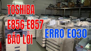 Cách khắc phục máy photocopy toshiba e856 e857 báo lỗi kẹt giấy E030  Anh Kỹ Thuật [upl. by Hollington261]