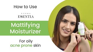 How to Use Mattifying Moisturiser for Oily Acne Prone Skin  Derma Essentia [upl. by Halihs]