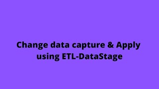 SCD Change data capture amp Change Apply using ETLDataStage  DataStage Training  91 937 936 5515 [upl. by Yendic]