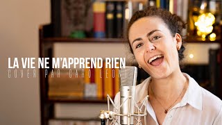 La vie ne mapprend rien  Daniel Balavoine Cover par Caro Leoni [upl. by Conlin287]