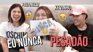 EU NUNCA PESADÃO FT KEVINHO E PAVANELLI [upl. by Nylrebmik14]