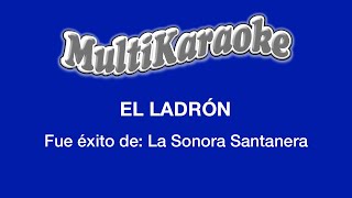 El Ladrón  Multikaraoke  Fue Éxito de La Sonora Santanera [upl. by Mott585]