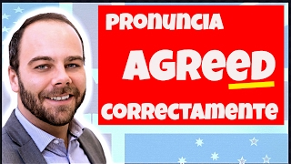 Aprende a pronunciar AGREED en inglés en un minuto VERBOS REGULARES EN EL PASADO [upl. by Thomajan]