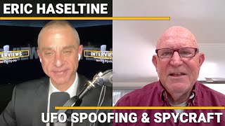 Eric Haseltine  UFO Spoofing amp Spycraft [upl. by Dunn]