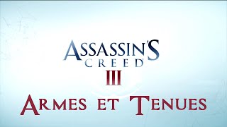 Assassin’s Creed III  Bonus  Toutes les armes amp tenues showcase [upl. by Ennahgiel658]