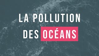 15 minutes pour comprendre facilement la pollution des océans [upl. by Inajna]