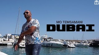 MO TEMSAMANI  DUBAI  دبي PROD Fattah AmraouiExclusive Music Video [upl. by Hallee]