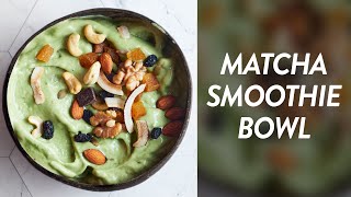 Vegan Matcha Smoothie Bowl [upl. by Aneelahs]