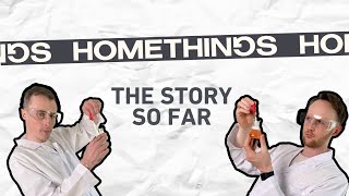 Homethings The Story So Far [upl. by Cardon]