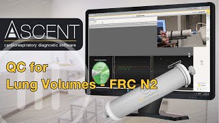 Quality Control QC for Lung Volumes  FRC N2 with Ascent Software [upl. by Lowry]