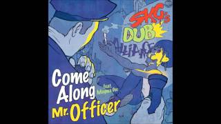 SKGs Dub Alliance  Mr Officer [upl. by Gracia]