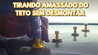 TIRANDO AMASSADO DO TETO SEM DESMONTAR [upl. by Micah]