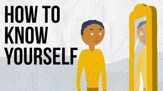 How To Know Yourself [upl. by Delly]