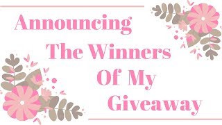 Announcing The Winners Of The Giveaway [upl. by Remsen]