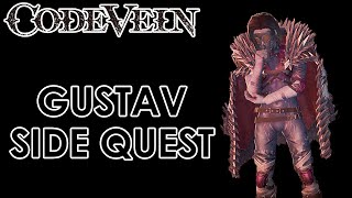 Code Vein  Gustav Side Quest Unlock Depths Arachnid Grotto [upl. by Wayne]