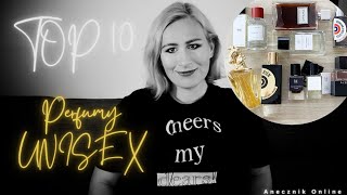 PERFUMY UNISEX moje TOP 10 [upl. by Halas]