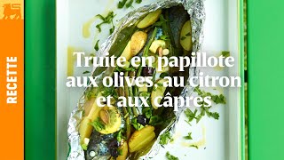 Truite en papillote aux olives au citron et aux câpres [upl. by Bocock]