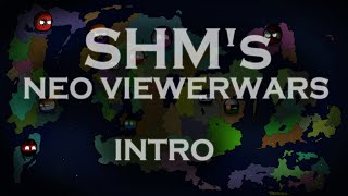 SHMs Neo Viewerwars  Intro [upl. by Nuahsyar433]