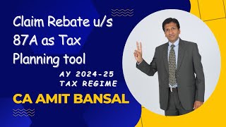 Income Tax Rebate I Sec 87A I Choose Tax Regime Wisely I Save Whole Tax [upl. by Uy332]