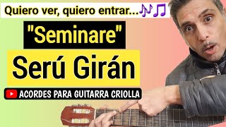 Cómo tocar Seminare Serú Girán con guitarra criolla Acordes Tutorial Letra Cover [upl. by Odnesor]