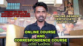 ONLINE AND CORRESPONDENCE DEGREE COURSE DIFFERENCE  ONLINE DEGREE COURSES BY MYSORE UNIVERSITY [upl. by Merete]