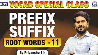 Vocab Special Class  Prefix Suffix  Root Words 11  C34  English For All Exams By Priyanshu Sir [upl. by Paryavi]