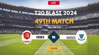 T20 Blast Live  Live Essex Vs Sussex Live  T20 Blast Live  ESS vs SUS Live [upl. by Nnayllek594]