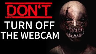 quotDont Turn Off The Webcamquot Creepypasta [upl. by Eessej]