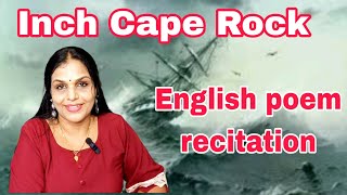 Reciting the poem Inch cape rock English poem recitation for students school college [upl. by Edik]