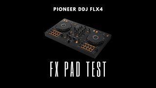 Pioneer DDJ FLX4  Quick FX Pads Test with default settings [upl. by Claudie]