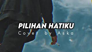 Lavina  Pilihan Hatiku Cover [upl. by Eneleh]